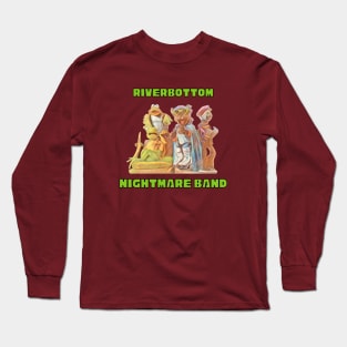 Riverbottom Nightmare Band Long Sleeve T-Shirt